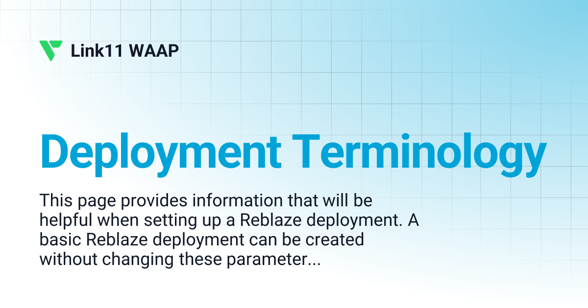 Deployment Terminology | v2.20 | Link11 WAAP