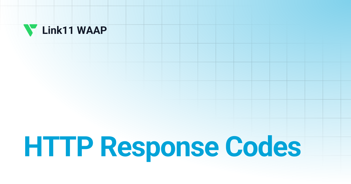 HTTP Response Codes | Link11 WAAP
