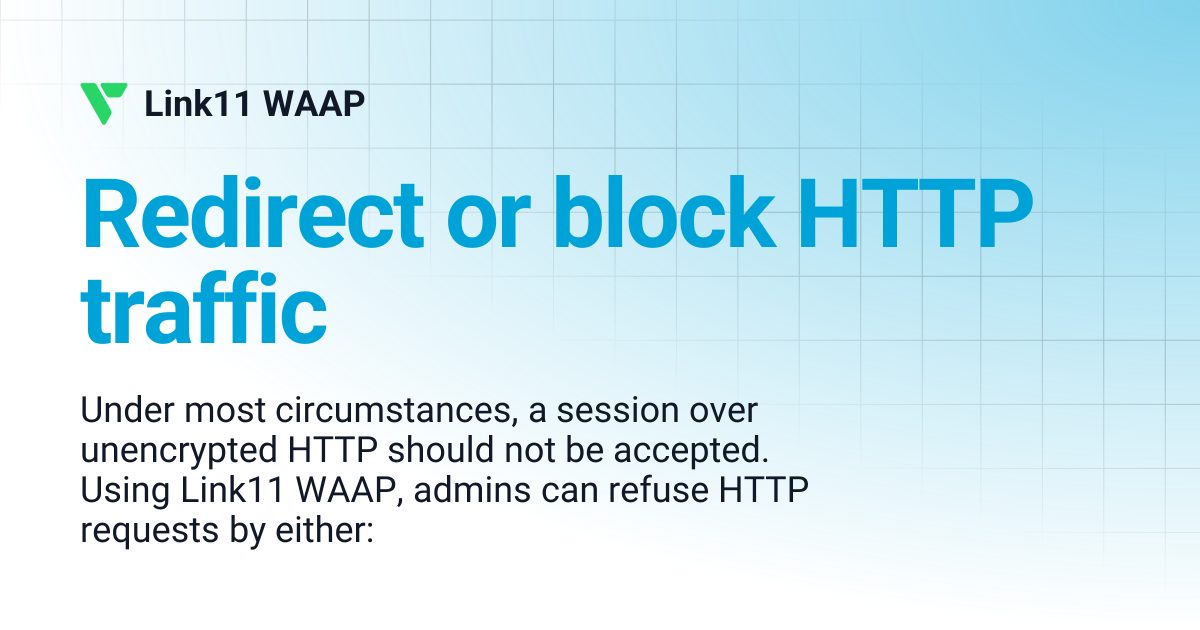 Redirect or block HTTP traffic | Link11 WAAP